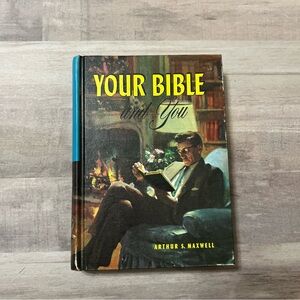 Your Bible And You By Arthur Maxwell 1959 Illustrated Hardcover Holy Scriptures